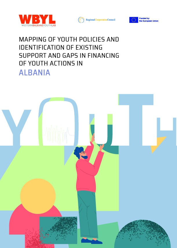 MAPPING OF YOUTH POLICIES AND IDENTIFICATION OF EXISTING SUPPORT AND GAPS IN FINANCING OF YOUTH ACTIONS IN THE WESTERN BALKANS - ALBANIA REPORT