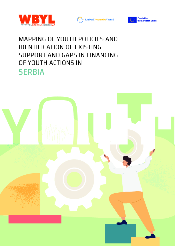 MAPPING OF YOUTH POLICIES AND IDENTIFICATION OF EXISTING SUPPORT AND GAPS IN FINANCING OF YOUTH ACTIONS IN THE WESTERN BALKANS - SERBIA REPORT