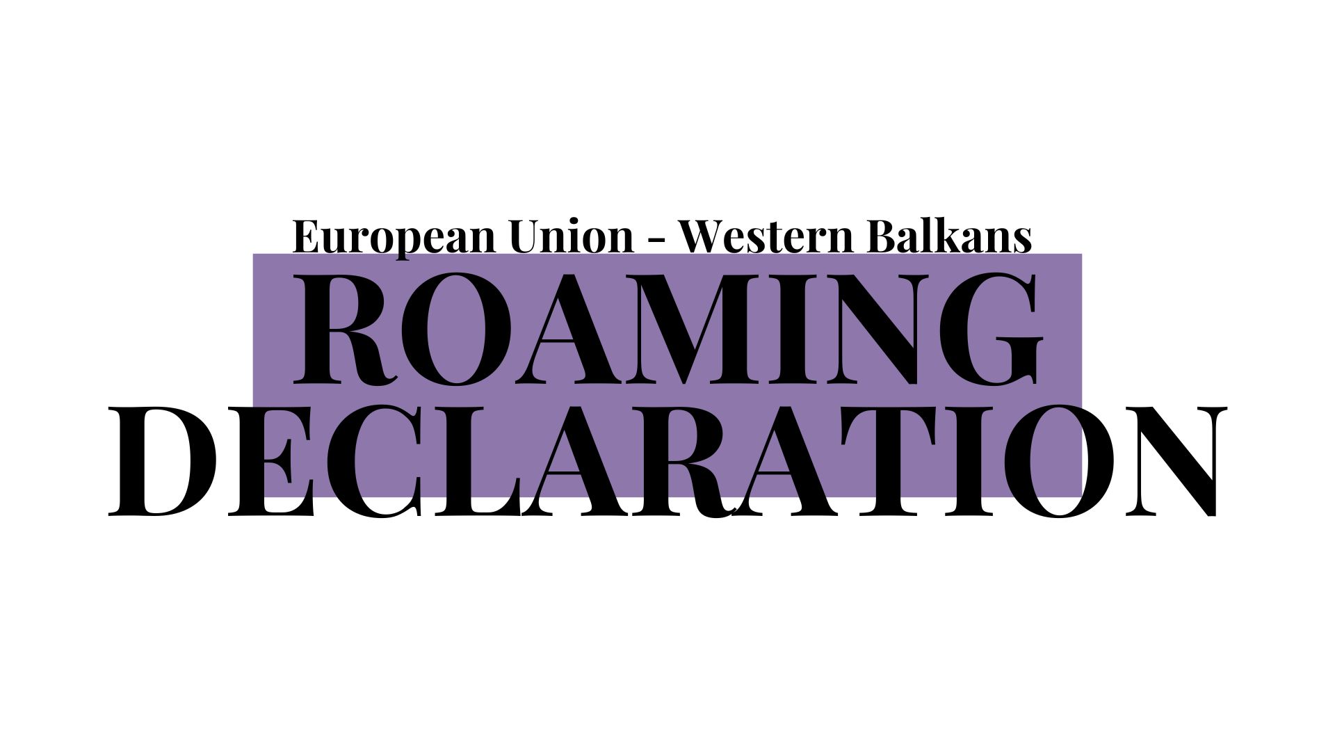 European Union - Western Balkans roaming declaration