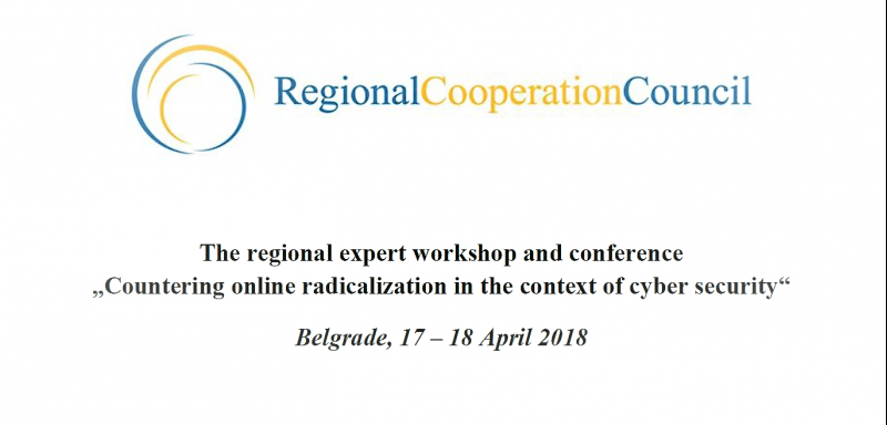The Regional Expert Workshop and Conference: „Countering online radicalization in the context of cyber security“ 