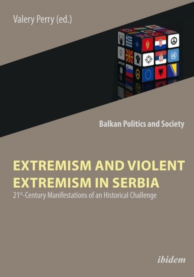 Photo: Cover of a book Extremism and Violent Extremism in Serbia, 21st Century Manifestations of an Historical Challenge