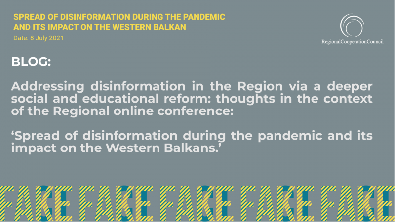 BLOG: Addressing disinformation in the Region via a deeper social and educational reform: thoughts in the context of the Regional online conference:  ‘Spread of disinformation during the pandemic and its impact on the Western Balkans.’