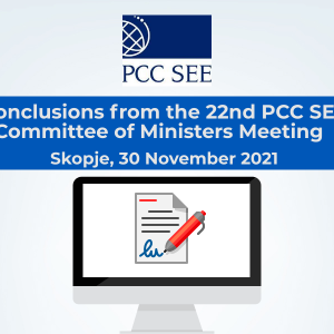 Conclusions from the 22nd PCC SEE Committee of Ministers Meeting