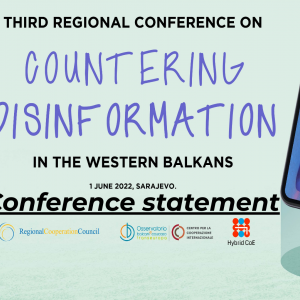 Conference statement: “THIRD REGIONAL CONFERENCE ON COUNTERING DISINFORMATION IN THE WESTERN BALKANS” Sarajevo, 1st June 2022