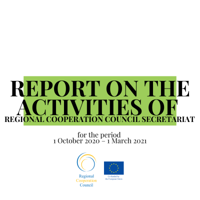 Report on the Activities of the Regional Cooperation Council Secretariat for the period 1 October 2020 – 1 March 2021