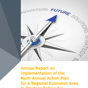 Annual Report on Implementation of the Multi-Annual Action Plan for a Regional Economic Area (MAP REA) in Western Balkan Six (WB6)