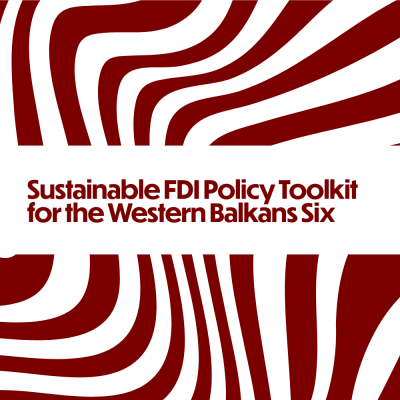 Sustainable FDI Policy Toolkit for the Western Balkans Six