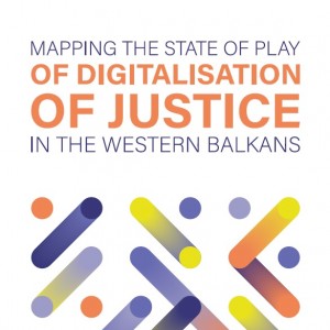 Mapping the State of Play of Digitalisation of Justice in the Western Balkans