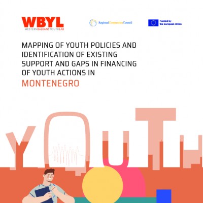 MAPPING OF YOUTH POLICIES AND IDENTIFICATION OF EXISTING SUPPORT AND GAPS IN FINANCING OF YOUTH ACTIONS IN THE WESTERN BALKANS - MONTENEGRO REPORT