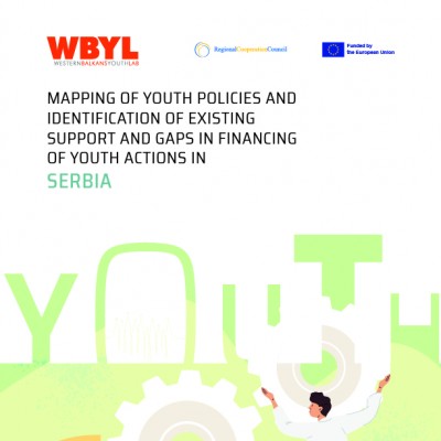 MAPPING OF YOUTH POLICIES AND IDENTIFICATION OF EXISTING SUPPORT AND GAPS IN FINANCING OF YOUTH ACTIONS IN THE WESTERN BALKANS - SERBIA REPORT