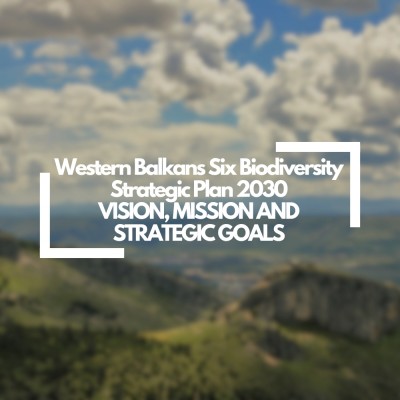 Western Balkans Six Biodiversity Strategic Plan 2030