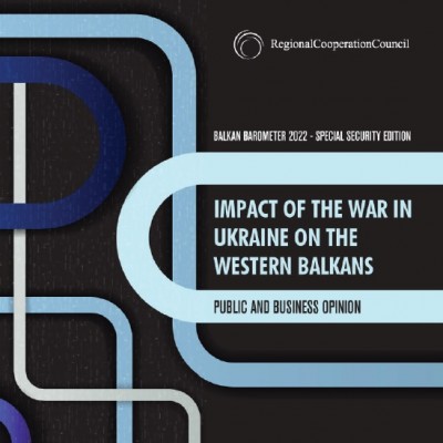 Balkan Barometer 2022 - Special Security Edition: Impact of the war in Ukraine on the Western Balkans Public and Business Opinion