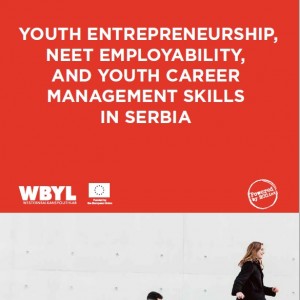 WBYL: YOUTH ENTREPRENEURSHIP, NEET EMPLOYABILITY, AND YOUTH CAREER MANAGEMENT SKILLS IN SERBIA