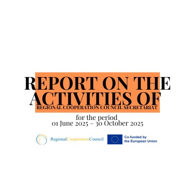 REPORT ON THE ACTIVITIES OF THE REGIONAL COOPERATION COUNCIL SECRETARIAT for the period 1 June 2025 – 30 October 2025