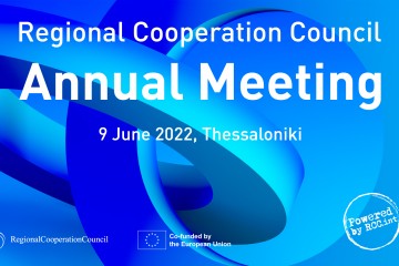 Annual meeting of the Regional Cooperation Council to take place on 9 June 2022 in Thessaloniki (Design: RCC/Sejla Dizdarevic)