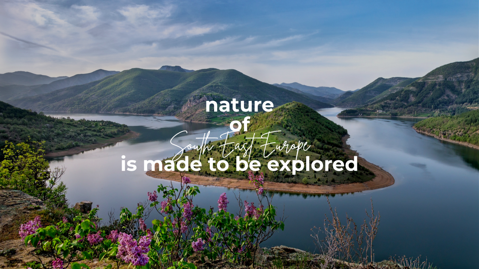 nature of South East Europe is made to be explored