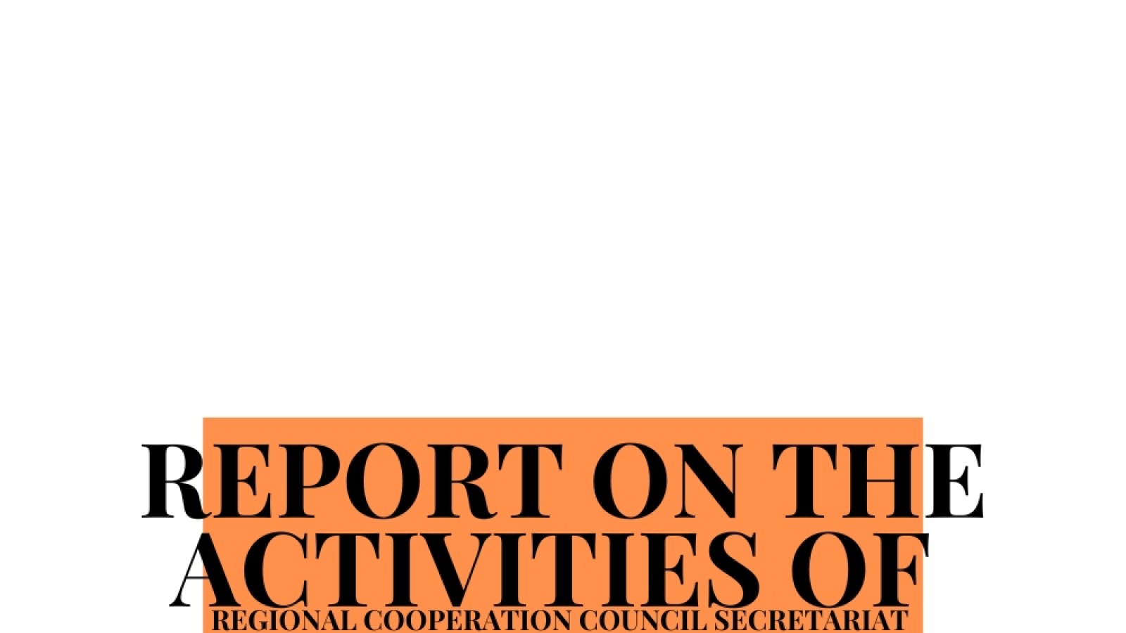 REPORT ON THE ACTIVITIES OF THE REGIONAL COOPERATION COUNCIL SECRETARIAT for the period 1 June 2025 – 30 October 2025